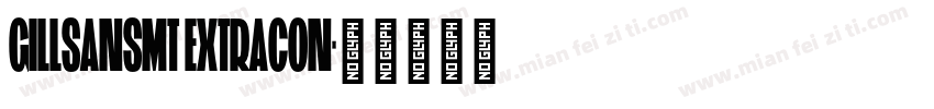 GillSansMT ExtraCon字体转换